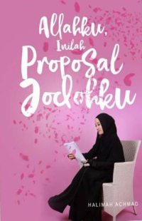 Allahku, Inilah Proposal Jodohku