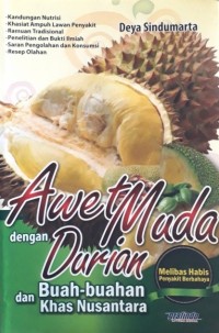 Awet Muda dengan Durian dan Buah-buahan Khas Nusantara