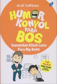 Humor Konyol Para Bos : Kumpulana Kisah Lucu Para Big Boss