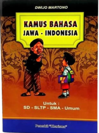 Kamus Bahasa Jawa - Indonesia Untuk SD-SLTP-SMA-Umum