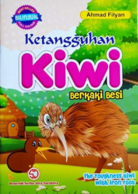 Ketangguhan Kiwi Berkaki Besi : The Toughness Kiwi with iron foot