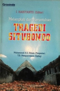 Melangkah dari Reruntuhan Tragedi Situbondo