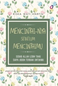 Mencintainya Sebelum Mencintaimu Sebab Allah Lebih Tau  Siapa Jodoh Terbaikmu