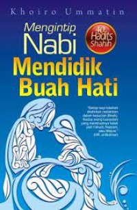 40 hadist Shohih Mengintip Nabi Mendidik BUah hati