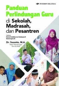 Panduan perlindungan guru di sekolah, madrasah, dan pesantren