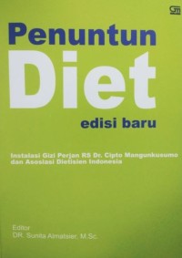 Penuntun Diet Edisi baru : Instalasi Gizi Perjan RS Dr. Cipto Mangunkusumo dan Asosiasi Dietisien Indonesia