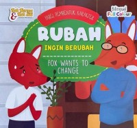 Rubah Ingin Berubah : Fox Wants to Change