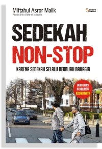 Sedekah Non-Stop Karena Sedekah Selalu Berbuah Bahagia