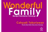 Wonderful Family Merajut Keindahan Keluarga