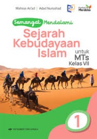 Semangat Mendalami Sejarah Kebudayaan Islam untuk MTs Kelas VII